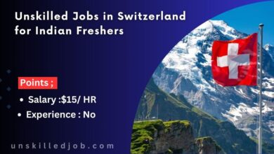 Unskilled Jobs in Switzerland for Indian Freshers