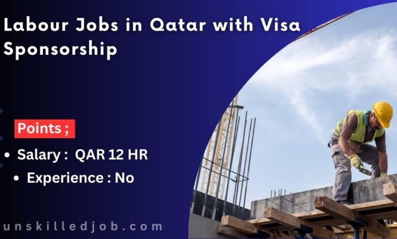 Labour Jobs in Qatar with Visa Sponsorship