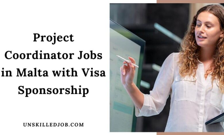 Project Coordinator Jobs in Malta with Visa Sponsorship
