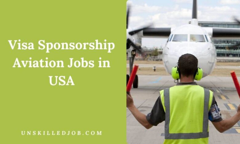 Visa Sponsorship Aviation Jobs in USA
