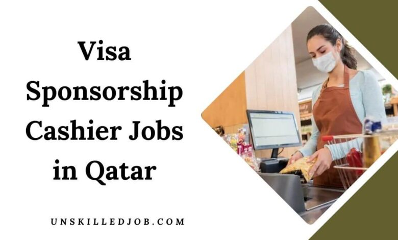 Visa Sponsorship Cashier Jobs in Qatar
