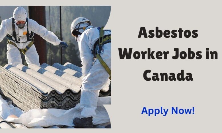 Asbestos Worker Jobs in Canada