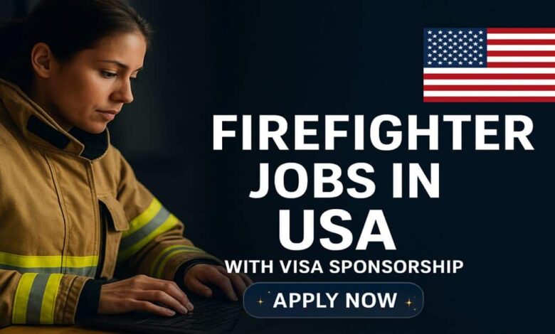 Firefighter Jobs in USA with Visa Sponsorship