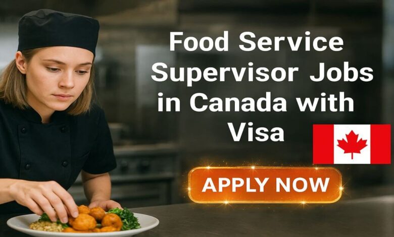 Food Service Supervisor Jobs in Canada with Visa