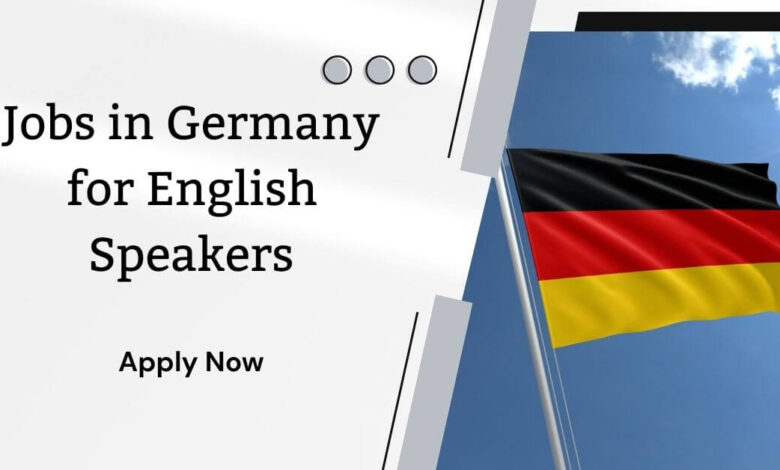 Jobs in Germany for English Speakers