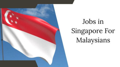 Jobs in Singapore For Malaysians