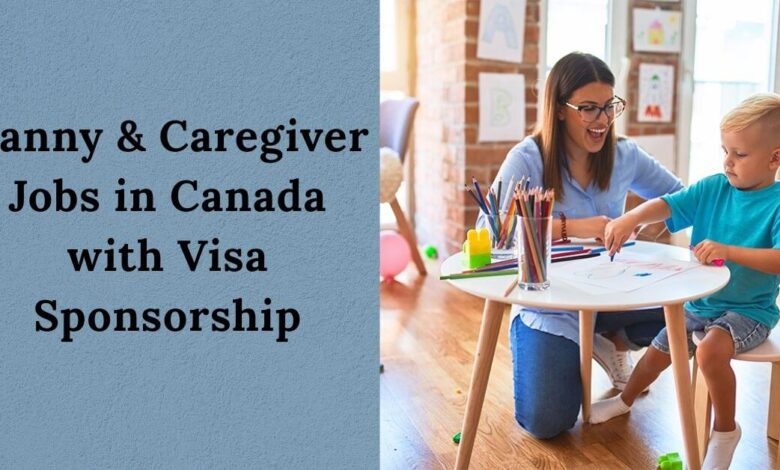 Nanny & Caregiver Jobs in Canada with Visa Sponsorship