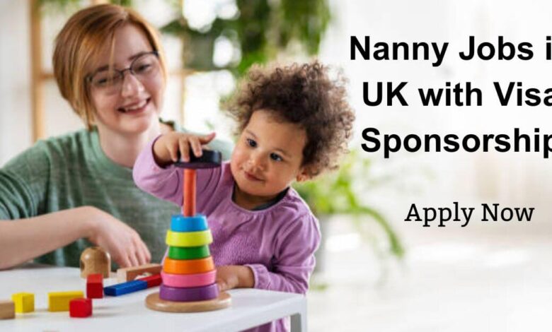 Nanny Jobs in UK with Visa Sponsorship