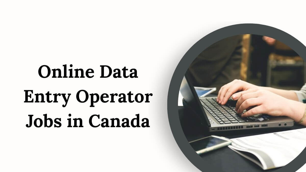 Online Data Entry Operator Jobs in Canada 2025 Apply Now