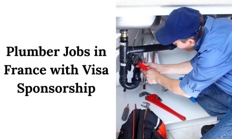 Plumber Jobs in France with Visa Sponsorship