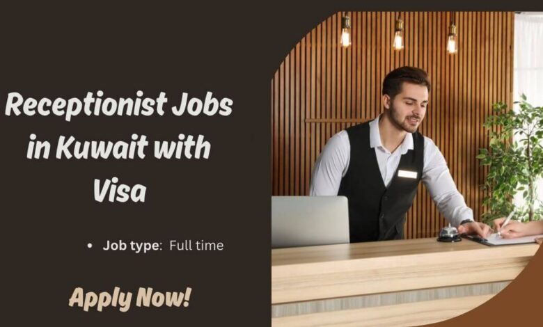 Receptionist Jobs in Kuwait with Visa