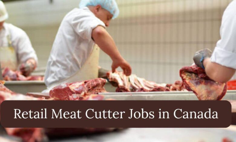 Retail Meat Cutter Jobs in Canada