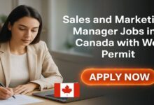 Sales and Marketing Manager Jobs in Canada with Work Permit