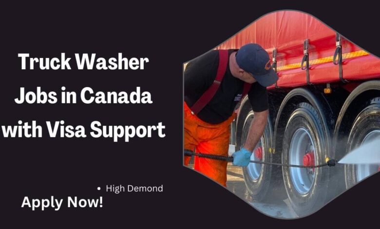 Truck Washer Jobs in Canada with Visa Support