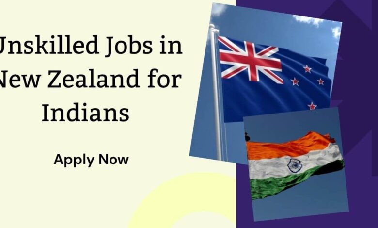 Unskilled Jobs in New Zealand for Indians