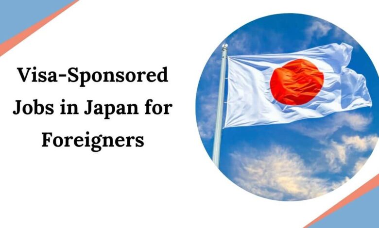 Visa-Sponsored Jobs in Japan for Foreigners