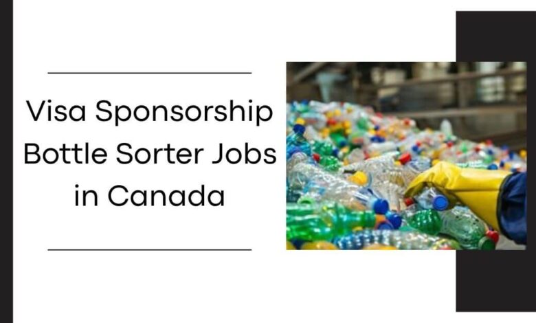 Visa Sponsorship Bottle Sorter Jobs in Canada