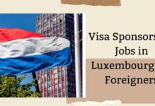 Visa Sponsorship Jobs in Luxembourg for Foreigners