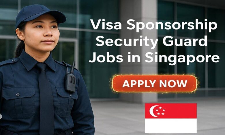 Visa Sponsorship Security Guard Jobs in Singapore