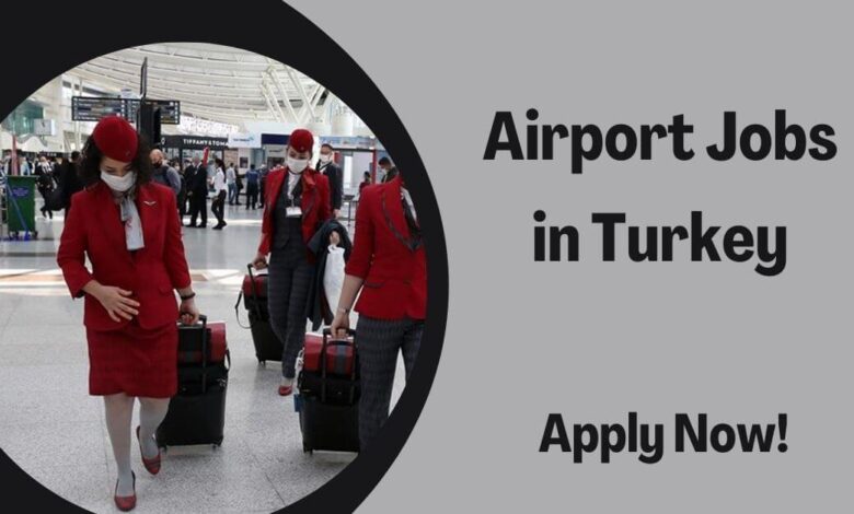 Airport Jobs in Turkey