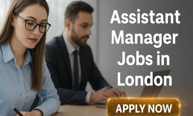 Assistant Manager Jobs in London
