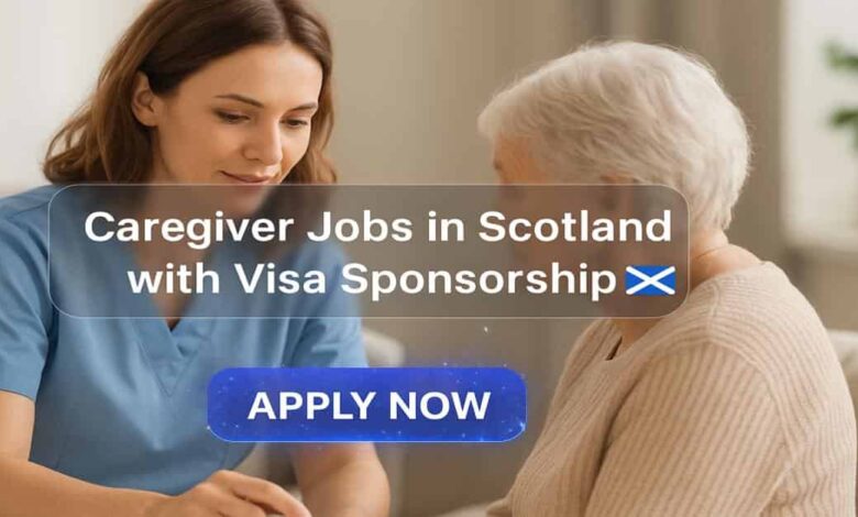 Caregiver Jobs in Scotland with Visa Sponsorship