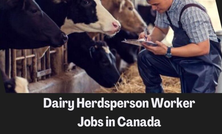 Dairy Herdsperson Worker Jobs in Canada