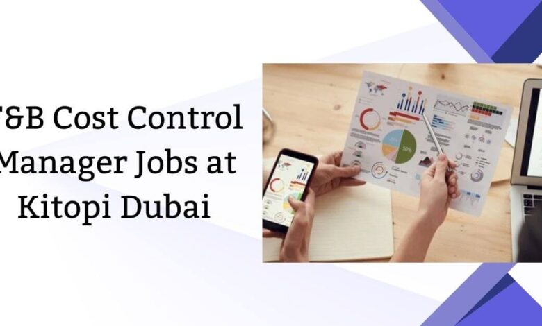 F&B Cost Control Manager Jobs at Kitopi Dubai