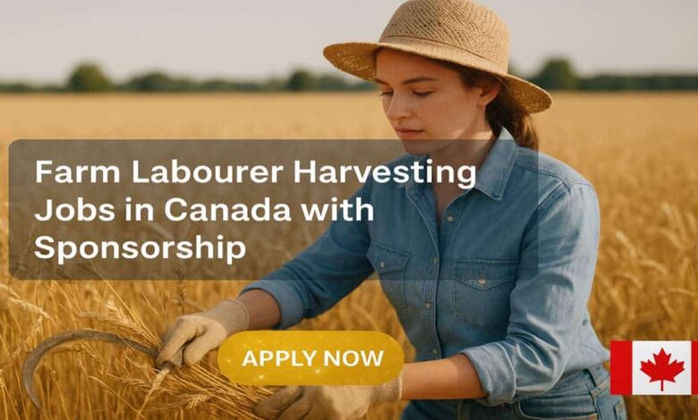 Farm Labourer Harvesting Jobs in Canada with Sponsorship