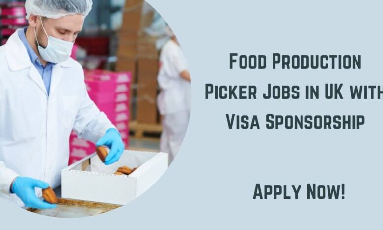 Food Production Picker Jobs in UK with Visa Sponsorship