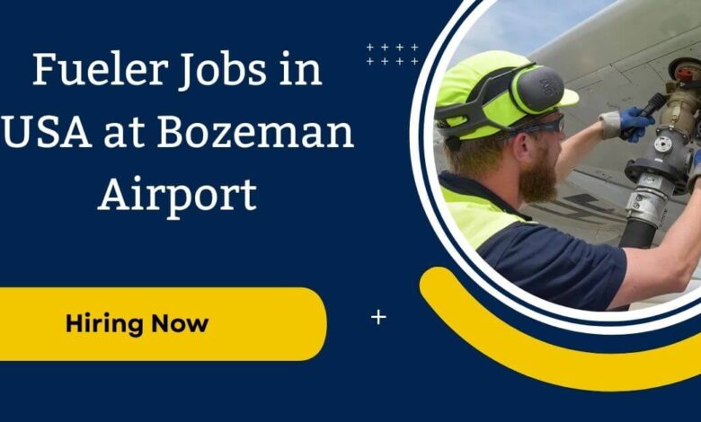 Fueler Jobs in USA at Bozeman Airport