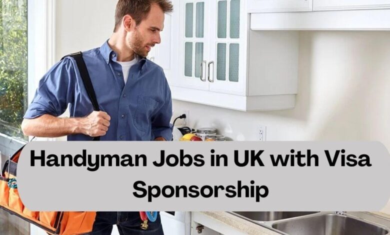 Handyman Jobs in UK with Visa Sponsorship