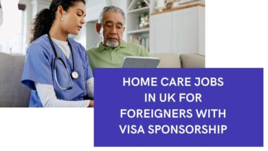Home Care Jobs in UK For Foreigners with Visa Sponsorship