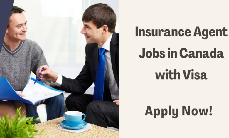 Insurance Agent Jobs in Canada with Visa
