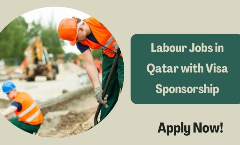 Labour Jobs in Qatar with Visa Sponsorship