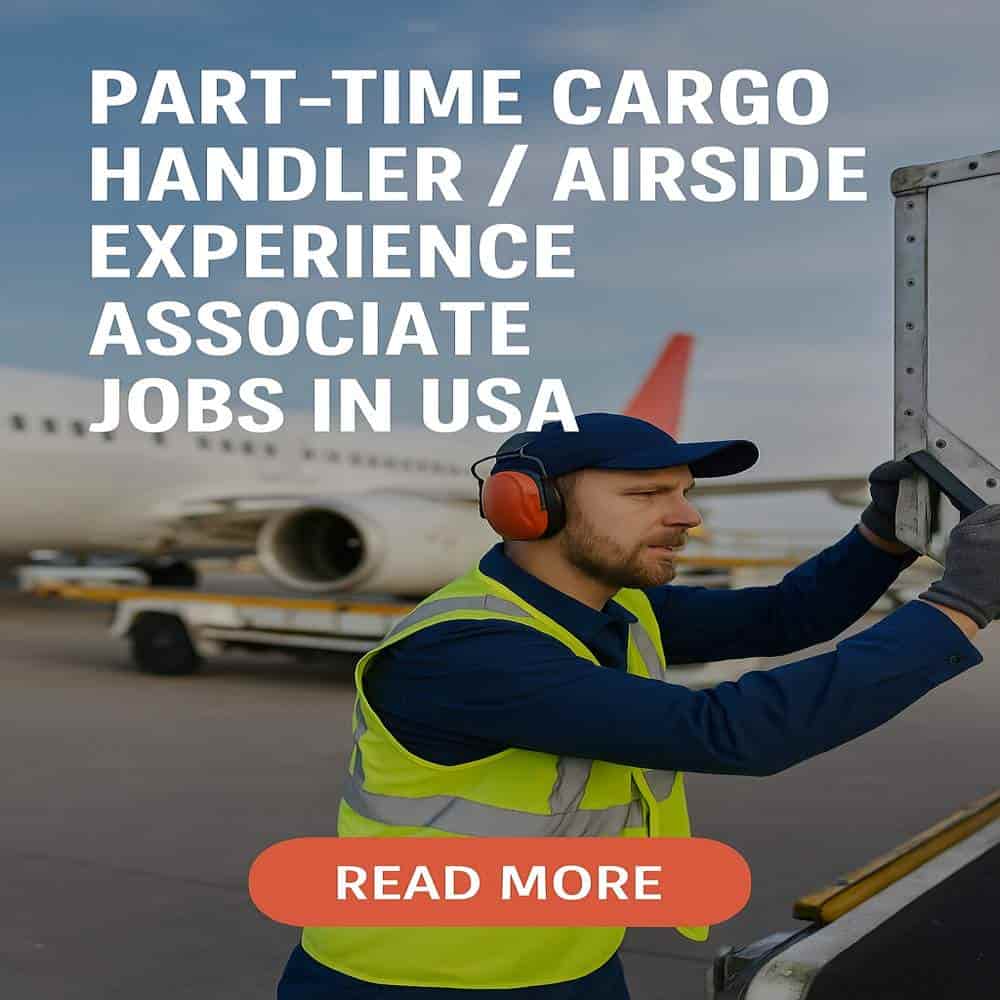 Part-Time Cargo HandlerAirside Experience Associate Jobs in USA