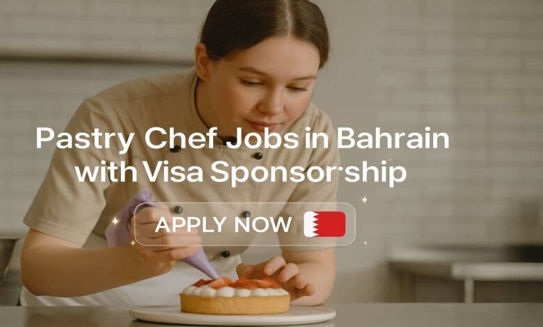 Pastry Chef Jobs in Bahrain with Visa Sponsorship