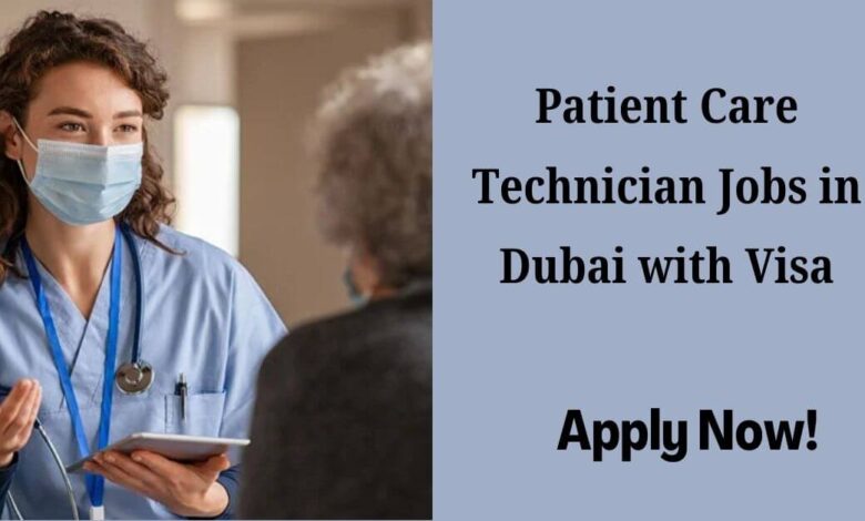 Patient Care Technician Jobs in Dubai with Visa
