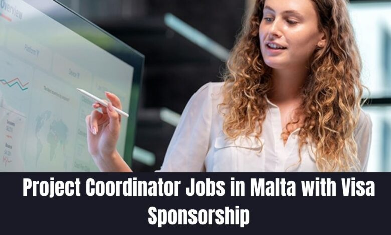 Project Coordinator Jobs in Malta with Visa Sponsorship
