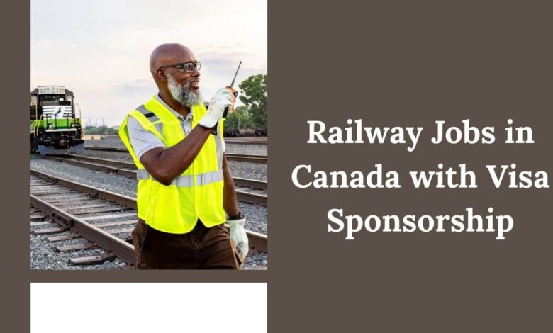 Railway Jobs in Canada with Visa Sponsorship