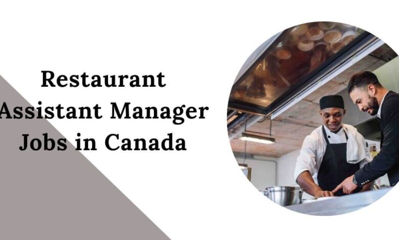 Restaurant Assistant Manager Jobs in Canada