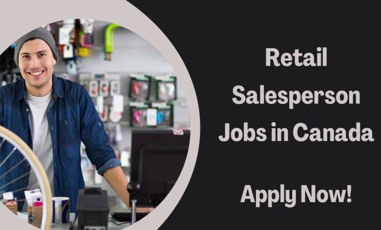 Retail Salesperson Jobs in Canada