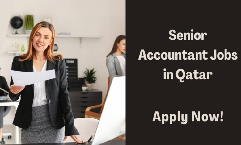 Senior Accountant Jobs in Qatar
