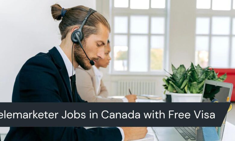 Telemarketer Jobs in Canada with Free Visa