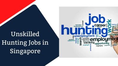 Unskilled Hunting Jobs in Singapore
