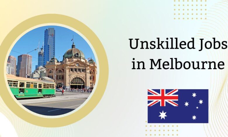 Unskilled Jobs in Melbourne