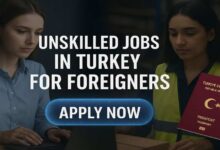 Unskilled Jobs in Turkey for Foreigners