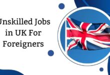 Unskilled Jobs in UK For Foreigners