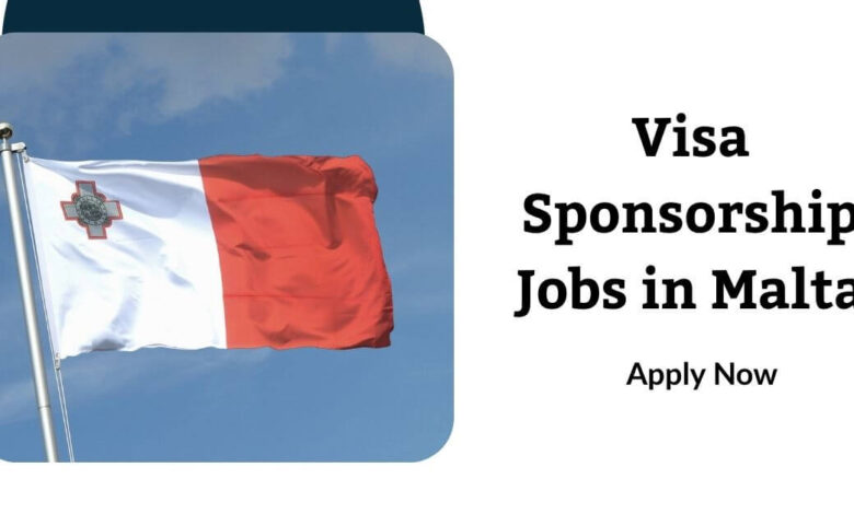 Visa Sponsorship Jobs in Malta
