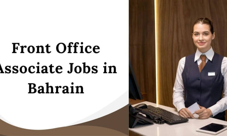 Front Office Associate Jobs in Bahrain